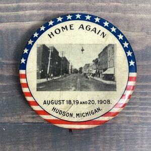 Antique 1908 Homecoming "Home Again" Hudson, Michigan Celluloid Pinback 2.125"
